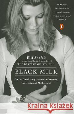 Black Milk: On the Conflicting Demands of Writing, Creativity, and Motherhood Elif Shafak 9780143121084 Penguin Books - książka