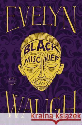 Black Mischief Evelyn Waugh 9780316216753 Back Bay Books - książka