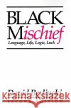 Black Mischief: Language, Life, Logic, Luck - Second Edition Berlinski, David 9780156130639 Harvest/HBJ Book