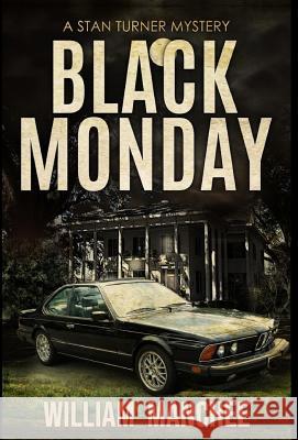 Black Monday: A Stan Turner Mystery William Manchee Alex Smith 9781929976188 Top Publications, Ltd. - książka