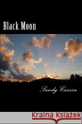 Black Moon Sandy Cassin 9781484940396 Createspace - książka