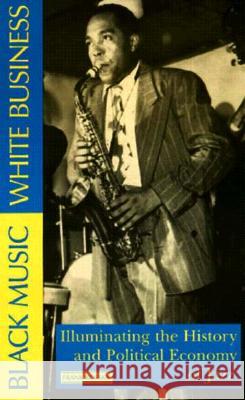 Black Music, White Business: Illuminating the History and Political Economy of Jazz Kofsky, Frank 9780873488594 Pathfinder Books Ltd - książka