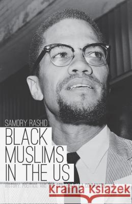 Black Muslims in the US: History, Politics, and the Struggle of a Community Rashid, S. 9781137337504  - książka