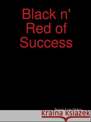 Black n' Red of Success Sister Maldonado Sergio Luis Ochoa People 9781304665096 Lulu.com - książka