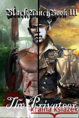 Black Nancy Book III: The Privateer Lennox Nelson Beverly Clavon Stephanie Silva 9781519598448 Createspace Independent Publishing Platform - książka