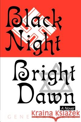 Black Night Bright Dawn Gene Arthur Camerik 9780595269198 Writers Advantage - książka