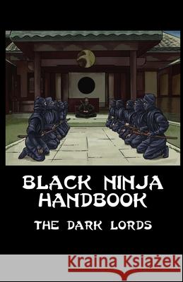 Black Ninja Handbook The Dark Lords 9781984014627 Createspace Independent Publishing Platform - książka