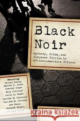 Black Noir: Mystery, Crime, and Suspense Fiction by African-American Writers Otto Penzler 9781605980577 Pegasus Books - książka