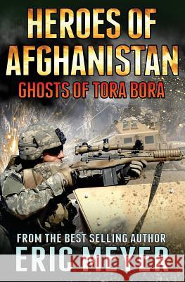 Black Ops - Heroes of Afghanistan: Ghosts of Tora Bora Eric Meyer 9781911092667 Swordworks - książka