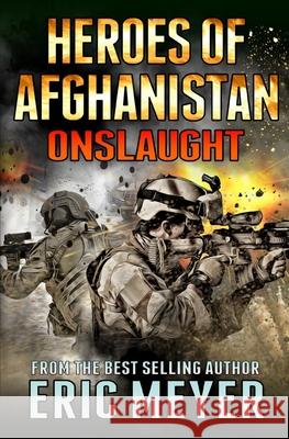 Black Ops - Heroes of Afghanistan: Onslaught Eric Meyer 9781679554315 Independently Published - książka