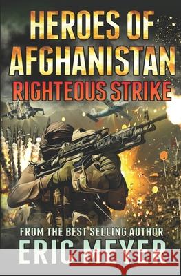 Black Ops - Heroes of Afghanistan: Righteous Strike Eric Meyer 9781679580765 Independently Published - książka