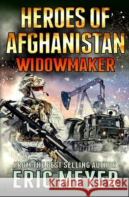 Black Ops - Heroes of Afghanistan: Widowmaker Eric Meyer 9781679475412 Independently Published - książka