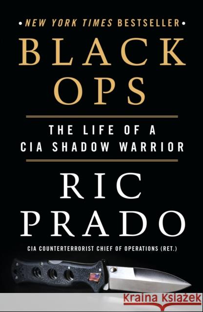 Black Ops: The Life of a CIA Shadow Warrior Prado, Ric 9781250764294 St Martin's Press - książka