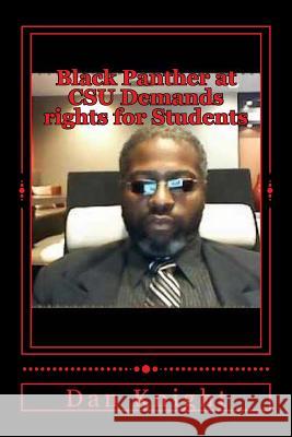 Black Panther at CSU Demands rights for Students: Speaking up to Authorities and Paying the Price Knight Sr, Dan Edward 9781499550443 Createspace - książka