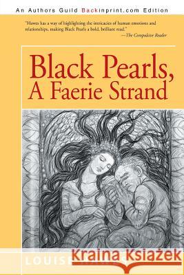Black Pearls: A Faerie Strand Louise Hawes 9781491764206 iUniverse - książka