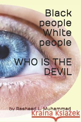 Black People White People Rasheed L. Muhammad 9781448666362 Createspace Independent Publishing Platform - książka