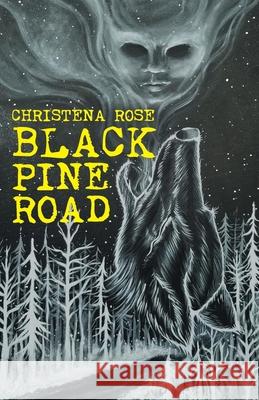 Black Pine Road Christena Rose 9781039133471 FriesenPress - książka
