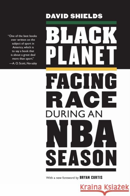 Black Planet: Facing Race During an NBA Season David Shields 9781496242211 University of Nebraska Press - książka