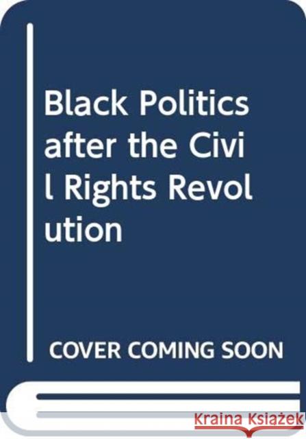 Black Politics after the Civil Rights Revolution Dianne (University of Notre Dame, USA) Pinderhughes 9780415881562 Routledge - książka