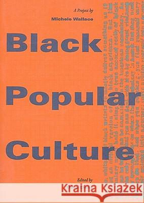 Black Popular Culture: A Project WALLACE 9781565844599 The New Press - książka