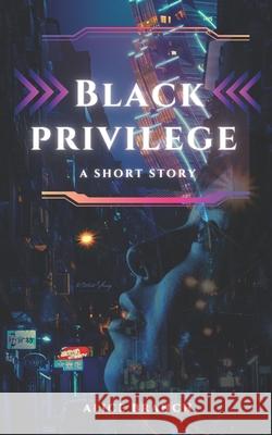Black Privilege Alice Branch 9781675456736 Independently Published - książka