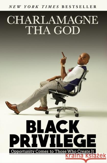 Black Privilege: Opportunity Comes to Those Who Create It Charlamagne Th 9781501145315 Atria Books - książka