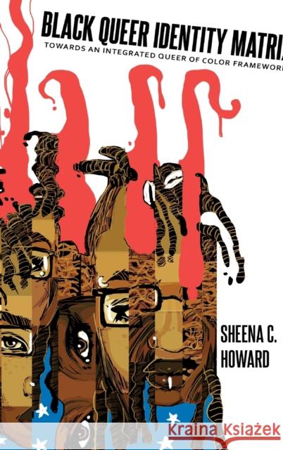 Black Queer Identity Matrix; Towards An Integrated Queer of Color Framework Brock, Rochelle 9781433122330 Peter Lang Publishing Inc - książka