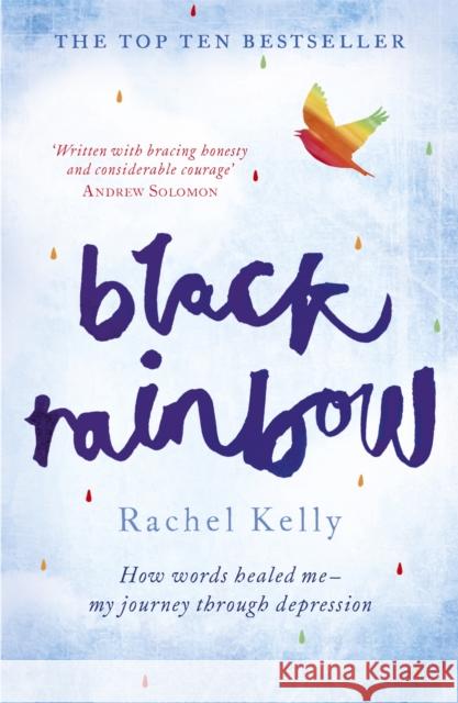 Black Rainbow: How words healed me: my journey through depression Rachel Kelly 9781444790009 Hodder & Stoughton - książka