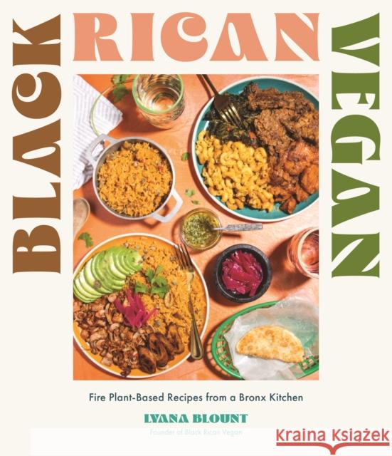 Black Rican Vegan: Fire Plant-Based Recipes from a Bronx Kitchen Lyana Blount 9781645677734 Page Street Publishing Co. - książka