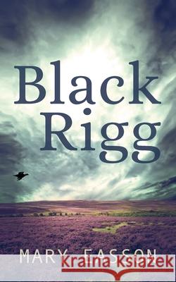 Black Rigg Mary Easson 9781838353025 Cockleroy Books - książka