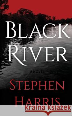 Black River Stephen Harris 9781685244705 Black River Books LLC - książka
