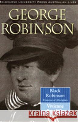 Black Robinson: Protector of Aborigines Rae-Ellis, Vivienne 9780522847444 Melbourne University - książka