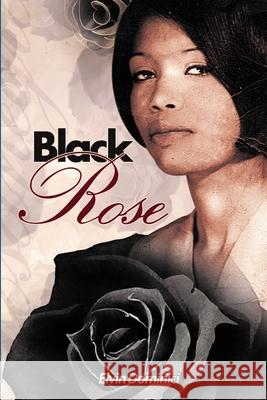 Black Rose Elvin Dominici 9781365486890 Lulu.com - książka
