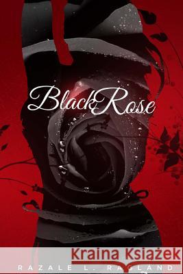 Black Rose Razale L. Ragland 9781492158325 Createspace - książka