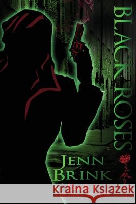 Black Roses: Book One in the Jessica Hart Series Jenn Brink 9781484855546 Createspace - książka