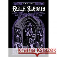 Black Sabbath. U piekielnych bram Mick Wall 9788384081563 In rock - książka