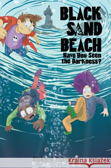 Black Sand Beach #3: Have You Seen the Darkness? Richard Fairgray 9781645950929 Pixel+ink - książka