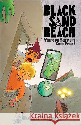Black Sand Beach 4: Where Do Monsters Come From? Richard Fairgray 9781645950943 Pixel+ink - książka