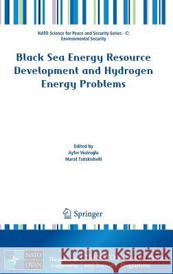 Black Sea Energy Resource Development and Hydrogen Energy Problems Ayfer Veziroglu 9789400761513  - książka