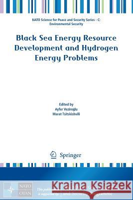 Black Sea Energy Resource Development and Hydrogen Energy Problems Ayfer Veziroglu 9789400761575  - książka