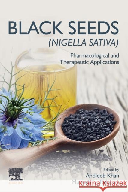 Black Seeds (Nigella Sativa): Pharmacological and Therapeutic Applications Andleeb Khan Muneeb U. Rehman 9780128244623 Elsevier - książka