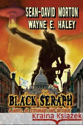 Black Seraph Sean David Morton Wayne E. Haley 9781419638602 Booksurge Publishing - książka