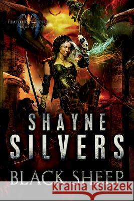 Black Sheep: Feathers and Fire Book 6 Shayne Silvers 9781947709232 Argento Publishing - książka