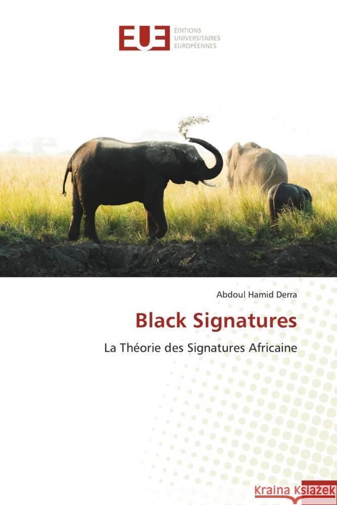 Black Signatures Derra, Abdoul Hamid 9786203436327 Éditions universitaires européennes - książka