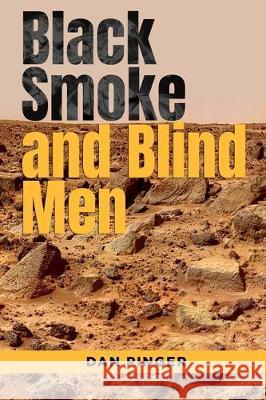 Black Smoke and Blind Men Dan Pinger 9780998099170 Ripley Ridge Storyteller - książka