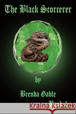 Black Sorcerer Brenda Gable 9781497421608 Createspace - książka