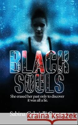 Black Souls: She erased her past only to discover it was all a lie. Sabina Gabriell 9781916266025 Green Bat - książka