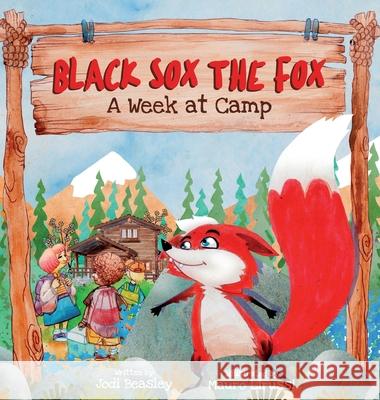 Black Sox the Fox: A Week at Camp Jodi Beasley 9781736508435 Jodi Beasley - książka