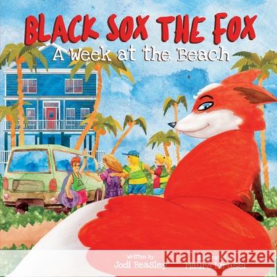 Black Sox the Fox: A Week at the Beach Jodi Beasley 9781736508411 Jodi Beasley - książka