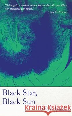 Black Star, Black Sun Rich Hawkins   9781913038243 Black Shuck Books - książka